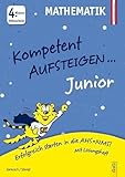  Kompetent Aufsteigen Junior Mathematik 4. Klasse VS: 4. Klasse Volksschule
