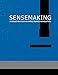 Sensemaking A Structure for an Intelligence Revolution