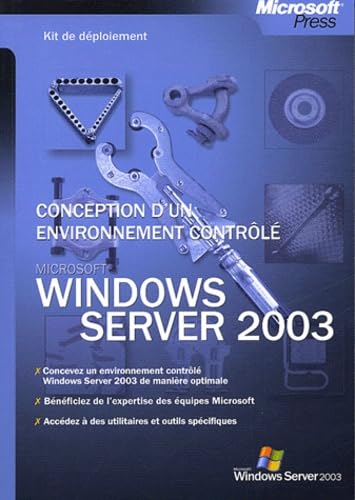  Windows Server 2003: Conception d\'un environnement contrôlé