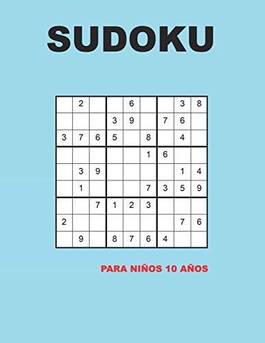Sudoku para niños 10 años: 150 Adivinanza - fácil - medio - difícil | Con soluciones 9x9 Clásico puzzle -Juego De Lógica (Spanish Edition)