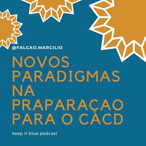 S2E2- Novos paradigmas na prapara&ccedil;ao para o CACD com @falcao.marcilio do grupo Ubique !