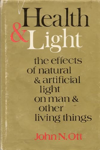 Health and Light: The Effects of Natural and Artificial Light