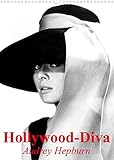 Hollywood-Diva - Audrey Hepburn (Wandkalender 2023 DIN A3 hoch), Calvendo Monatskalender