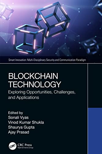 Blockchain Technology: Exploring Opportunities, Challenges, and Applications (Smart Innovation: Multi-Disciplinary Security and Communication Paradigm) view 2