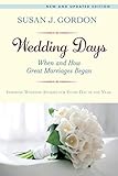 Wedding Days: When and How Great Marriages Began