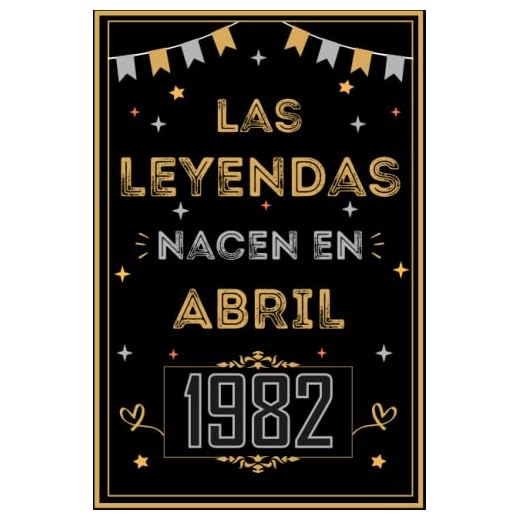 CUADERNO, LAS LEYENDAS NACEN EN ABRIL 1982: Regalo de 41 cumpleaños para mujeres y hombres, ideas de 41 cumpleaños... un cumpleaños... divertido, ... regalo de 41 cumpleaños para él/ella.