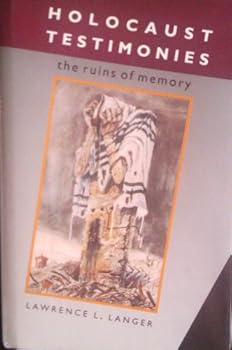 Hardcover Holocaust Testimonies: The Ruins of Memory Book
