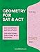 GEOMETRY for SAT and ACT: 825 Questions with Solutions (555 Math Books)