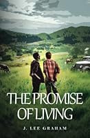 The Promise of Living 1478260203 Book Cover