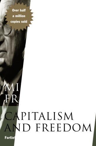 Capitalism and Freedom by Milton Friedman