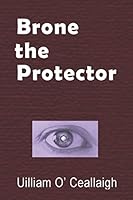 Brone the Protector 1973230003 Book Cover