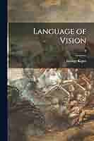 Language of Vision; 0: Kepes, Gyorgy 1906-2001