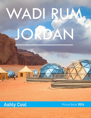 Wadi Rum: 40 Cool Pictures That Create An Idea For You About Wadi Rum - Perfect Gift for tourism & travel lovers.....Relaxing & Meditation.