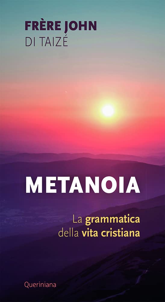 Metanoia. La Grammatica Della Vita Cristiana - 4