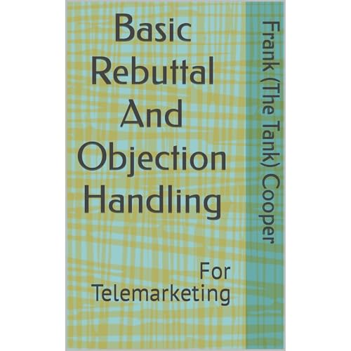 Basic Rebuttal And Objection Handling Audiolibro Por Frank (The Tank) Cooper arte de portada