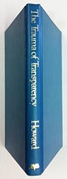 The trauma of transparency: A biblical approach to inter-personal communication by J. Grant Howard (1979-05-03)