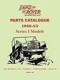 Land Rover Parts Catalogue 1948-53 Series 1 Models: Part No. 4051 (Official Parts Catalogue S.) - Jaguar Land Rover Limited 