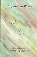 Exposed to winds: Selected poems 0968519806 Book Cover