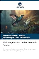 Waldvogelarten in der Loma de Gabino (German Edition) 6209007619 Book Cover