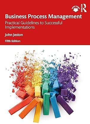 Business Process Management: Practical Guidelines to Successful Implementations