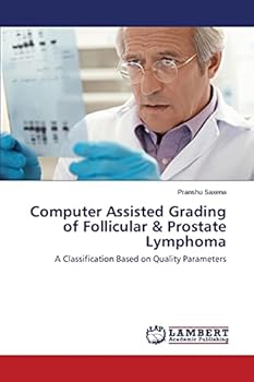 Paperback Computer Assisted Grading of Follicular & Prostate Lymphoma Book