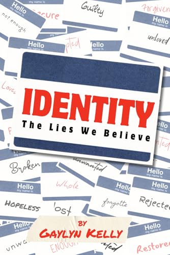 Identity: The Lies We Believe
