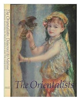 Orientalists - Delacroix to Matisse