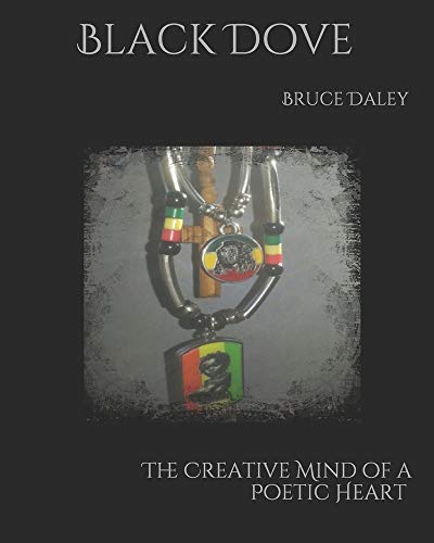 Black Dove: The Creative Mind of a Poetic Heart