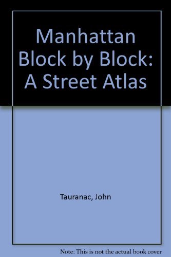 Manhattan Block by Block: A Street Atlas