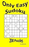 Only Easy Sudoku: 200 Puzzles