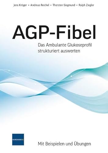 Preisvergleich Produktbild AGP-Fibel: Das Ambulante Glukoseprofil strukturiert auswerten