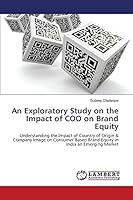 An Exploratory Study on the Impact of COO on Brand Equity 3659639109 Book Cover
