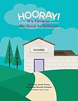 Hooray! It's Time to Go Back to School! 1511925299 Book Cover