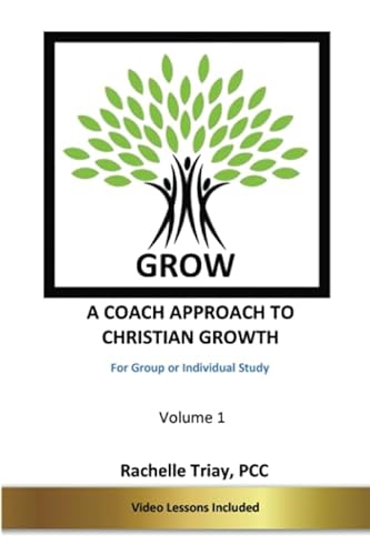 GROW: A COACH APPROACH TO CHRISTIAN GROWTH