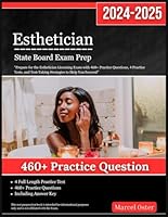 Esthetician State Board Exam Prep 2024-2025: "Prepare for the Esthetician Licensing Exam with 460+ Practice Questions, 4 Practice Tests, and Test-Taking Strategies to Help You Succeed" B0D7NHQX3F Book Cover