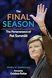 The Final Season: The Perseverance of Pat Summitt