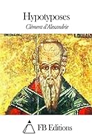 Hypotyposes 1505630789 Book Cover