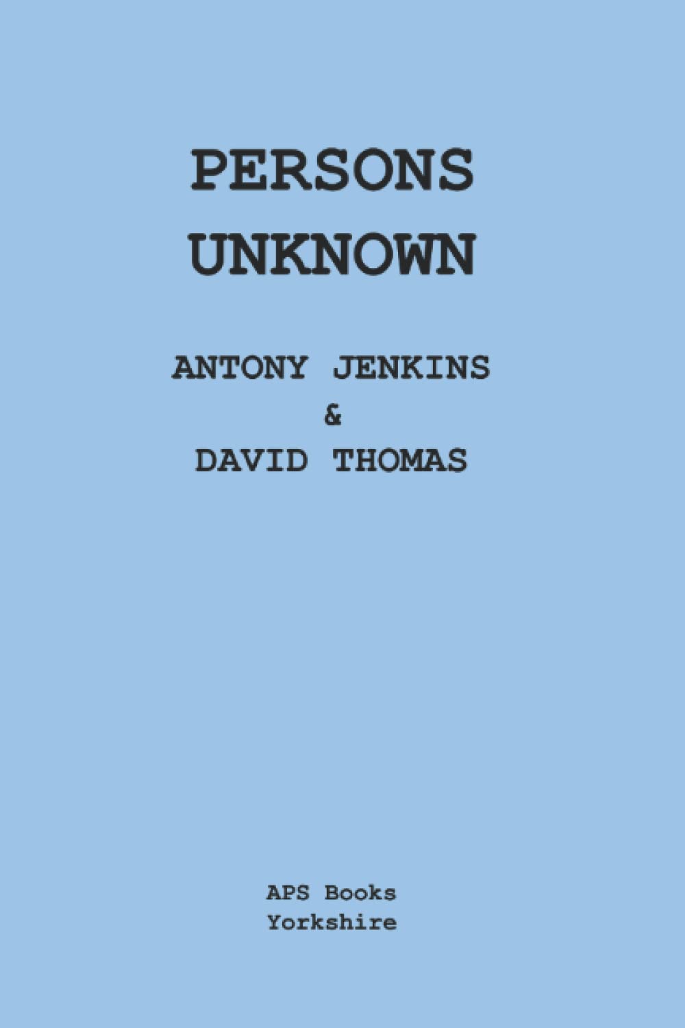 Persons Unknown: A One Act Play