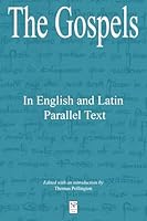 The Gospels in English and Latin Parallel Text 1934619272 Book Cover