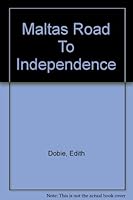 Maltas Road To Independence B0006DEITA Book Cover