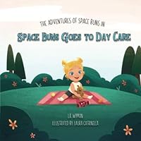 Space Buns Goes to Day Care (The Adventures of Space Buns) 1717826717 Book Cover