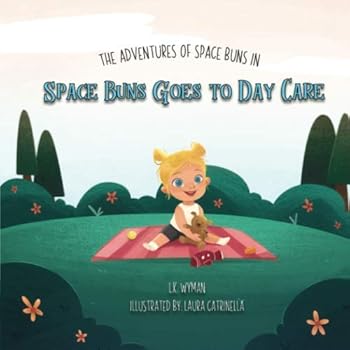 Paperback Space Buns Goes to Day Care (The Adventures of Space Buns) Book
