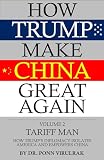 How Trump Make China Great Again Volume 2: Tariff Man