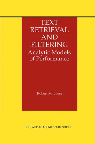 Text Retrieval and Filtering: Analytic Models of Performance (The Information Retrieval Series)