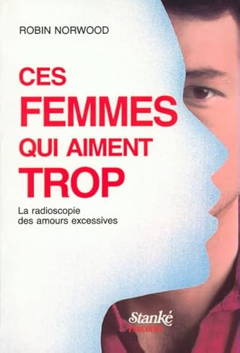 Ces femmes qui aiment trop - tome 1 La radiosco... [French] 2760402908 Book Cover