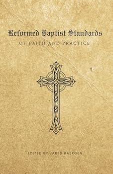 Paperback Reformed Baptist Standards of Faith and Practice Book
