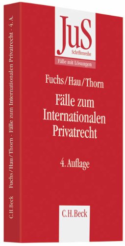 Fälle zum Internationalen Privatrecht: mit Internationalem Zivilverfahrensrecht (JuS-Schriftenreihe