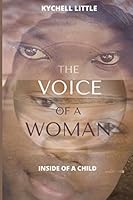 The Voice of a Woman Inside of a Child 1734954124 Book Cover