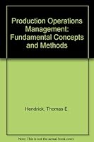 Production Operations Management: Fundamental Concepts and Methods 0256025509 Book Cover