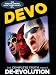 Devo - The Complete Truth About De-Evolution